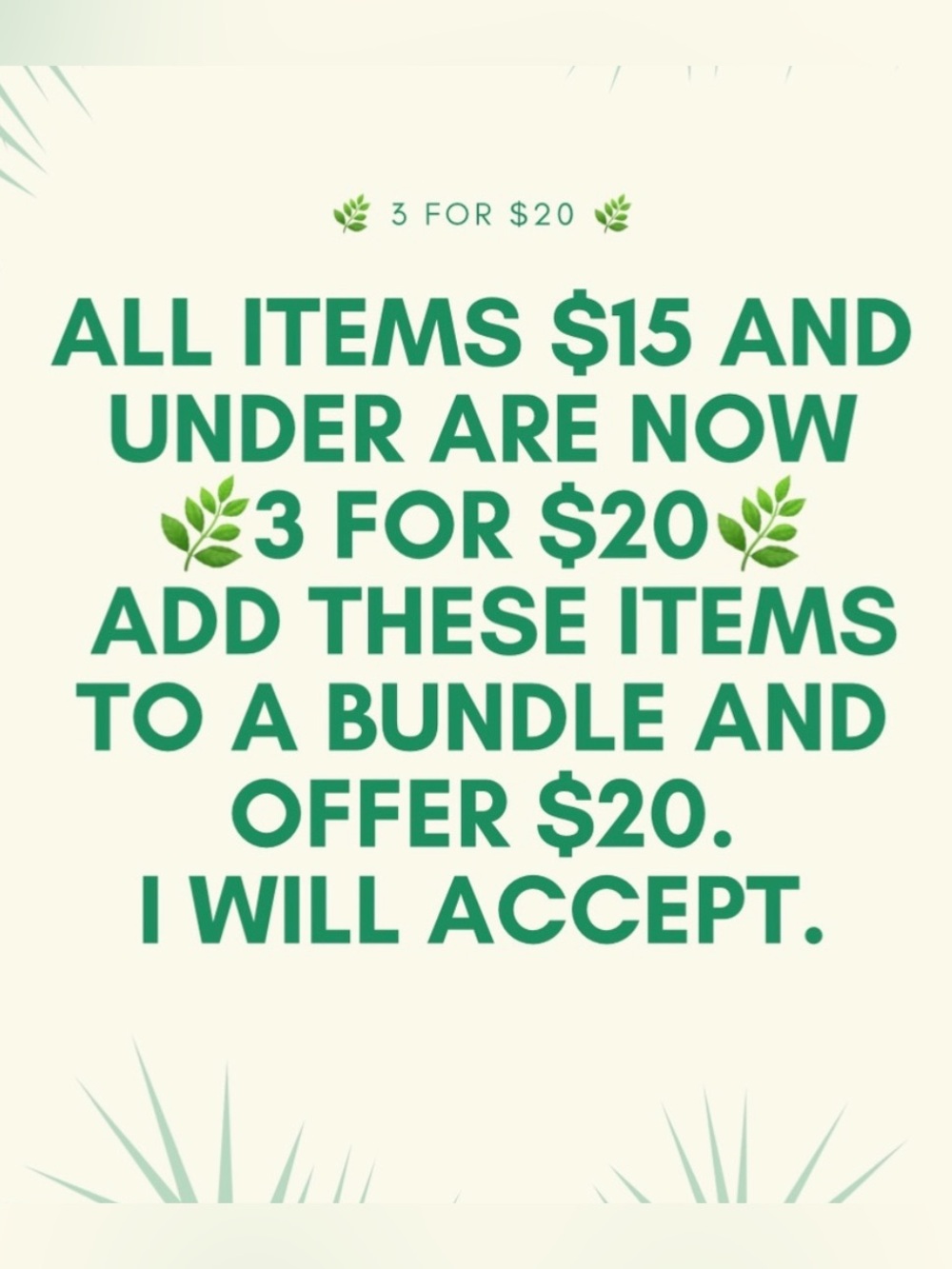 All items $15 and under are 🌿3 for $20🌿. Bundle dresses, tops, jeans to save!